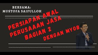 Persiapan awal  perusahaan jasa bagian 2 dengan MYOB