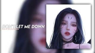 Don't Let Me Down - The Chainsmokers [slow+reverb]