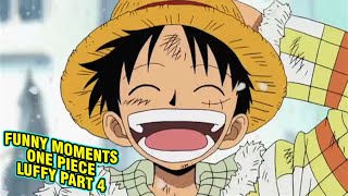 Funny Moments One Piece - Luffy Funny Moments Part 4 React