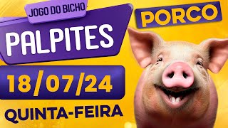 PALPITE DO DIA 18/07/2024 - JOGO DO BICHO 🍀 TODAS AS LOTERIAS 🍀