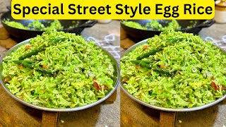 Green Spicy Special Egg Rice Recipe ಎಗ್ ರೈಸ್ ಮಾಡುವ ವಿಧಾನ | Street Style Recipe