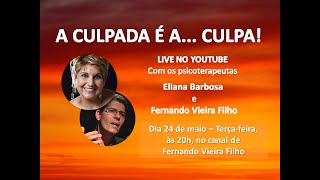 A CULPADA É A ... CULPA! - Com @FernandoVieiraFilho e @ElianaBarbosa