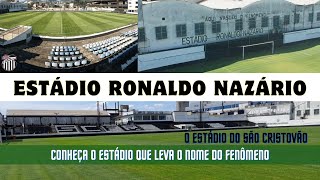 RONALDO NAZARIO: A história do estádio do São Cristovam que leva o nome do fenomeno.