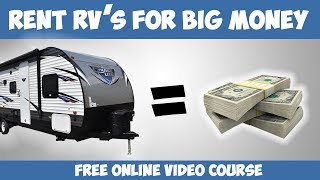 Rent RV's for BIG MONEY