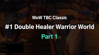 #1 Double Healer Warrior World Part 1 (Season 3, WoW TBC Arena 3v3 PvP - Priest /Warrior/Druid)