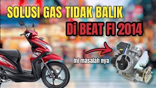 SOLUSI GAS TIDAK BALIK PADA MOTOR HONDA BEAT FI 2014!