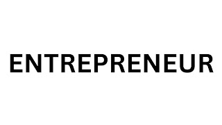 How to translate an Entrepreneur | what is the meaning of an Entrepreneur