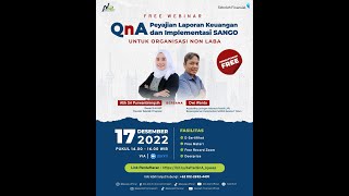 Webinar KJA : QnA Penyajian Laporan Keuangan dan Implementasi SANGO ( Untuk Organisasi Non Laba)