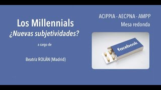 Millennials. Mesa redonda. Beatriz Rolán (3ª parte)