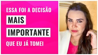 A DECISÃO MAIS IMPORTANTE QUE EU JÁ TOMEI NA ESTÉTICA