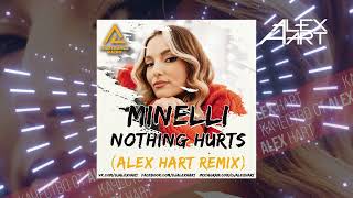 Minelli - Nothing Hurts (Alex Hart Remix)