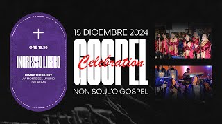 C.I.M.A.P. The Glory: Gospel Celebration " NON SOUL'O GOSPEL " del 15/12/2024 a BOCCEA