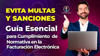 Evita Multas y Sanciones Guía Esencial para Cumplimiento  de Normativa en la Facturación Electrónica