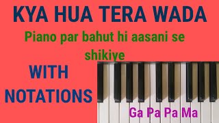 Kya hua tera wada | Bahut hi aasani se piano par sikhiye|"WITH NOTATIONS"|MANASVI KUMAWAT