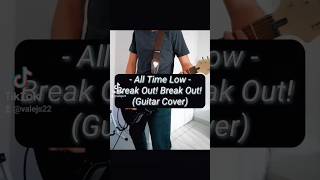 Break Out! Break Out! - #alltimelow (Guitar Cover #1) #guitar#cover#rock l#music#musica#fyp#parati