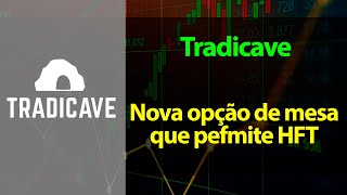 Tradicave - Nova opção de propfirm que permite HFT