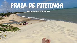 PRAIA DE PITITINGA | RIO GRANDE DO NORTE | TRAVEL VLOG