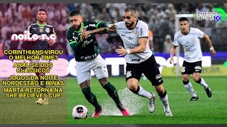 CORINTHIANS É O MELHOR JÁ?!/JOGOS DA NOITE E RETORNO DE MARTA NA LIVE DE CARNAVAL! - NOITE F.C #79