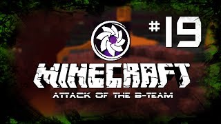 Minecraft: Attack of the B-Team - Ep.19