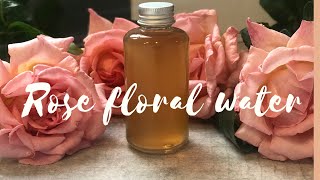 Rose floral water