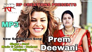 Prem Deewani / Susree / Sushant Mangaraj / Sambalpuri Audio Song 2019