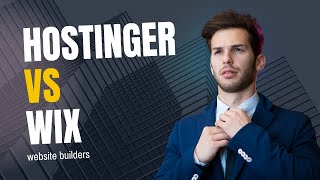 Hostinger vs Wix Website Builder Review Which is best and Why