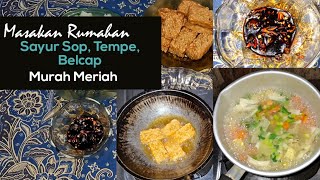 SAYUR SOP, TEMPE GORENG, SAMBEL KECAP || IDE MENU MASAKAN SEHARI-HARI || MURAH MUANTEEPPP