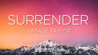 Natalie Taylor - Surrender (Lyrics)