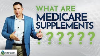 What are Medicare Supplements