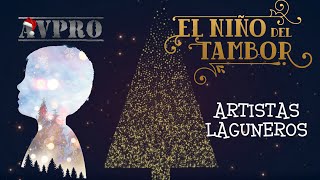 EL NIÑO DEL TAMBOR - ARTISTAS LAGUNEROS - AVPRO RECORDS NAVIDAD 2024