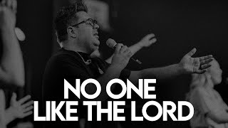 No One Like the Lord | Spontaneous Worship