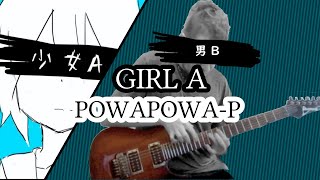 Girl A [PowapowaP] Band Cover