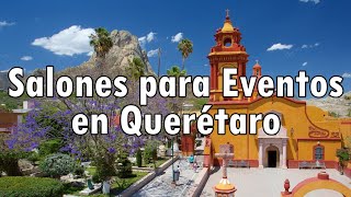 Salones para Eventos en Querétaro