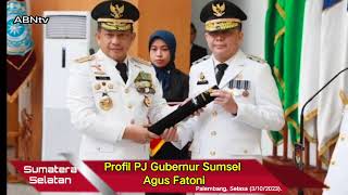 🔴 PROFIL PJ GUBERNUR SUMATERA SELATAN AGus FATONI