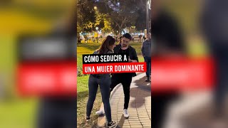 COMO SEDUCIR A UNA MUJER DOMINANTE