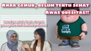 VIRAL BAYI GEMUK! KETAHUI PENYEBAB, DAMPAK, PENCEGAHAN DAN PENANGANAN OBESITAS PADA ANAK