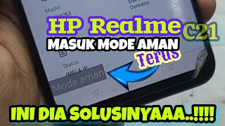 REALME C21 MODE AMAN || CARA MENGHILANGKAN MODE AMAN DI HP REALME