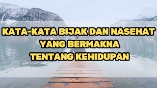 KATA-KATA BIJAK DAN NASEHAT YANG SANGAT BERMAKNA TENTANG KEHIDUPAN