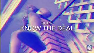 Dnew- know the deal