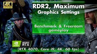 Red Dead Redemption 2, MAX Settings, Benchmark and Freeroam [RTX 4070, Core i9, 4K, 60 FPS]