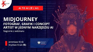 Midjourney – fotograf, grafik i concept artist w jednym narzędziu AI - Nagranie z Webinaru