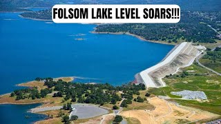 FOLSOM LAKE LEVEL SOARS!