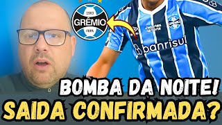 😱❌ BOMBA URGENTE! SAÍDA SURPREENDENTE NO GRÊMIO! TORCIDA CHOCADA! | NOTÍCIAS DO GRÊMIO HOJE