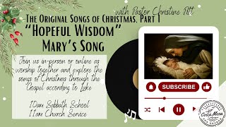 December 9, 2023 Church Service, "The Original Songs of Christmas Part 1" with Pastor Christine Pitt