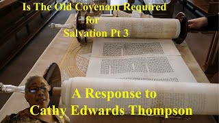 Is The Old Covenant Required for Salvation Pt 3