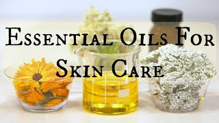 Essential Oils For Your Skin Type | DIY