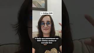 5 Hacks que aumentaram em 500% minhas vendas no Mercado Livre