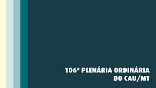 106ª Reunião Plenária Ordinária - Sessão Solene de Posse da Gestão 2021-2023