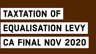 Equalisation Levy CA Final IDT Nov 2020