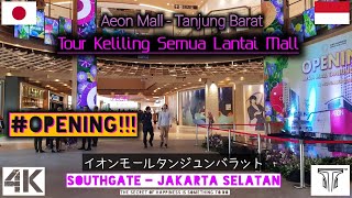 Keliling semua lantai Mall AEON Tanjung Barat ❗❗❗ #Opening | Walking Tour【4K】